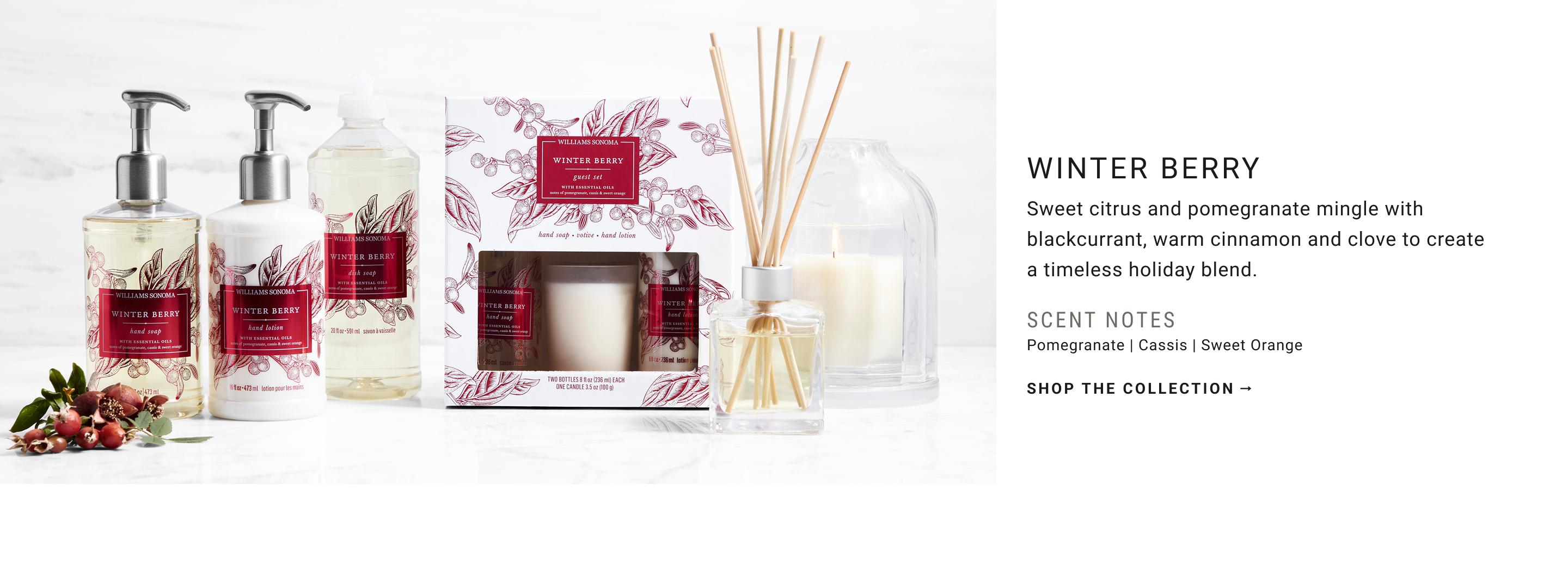 WINTER BERRY | Sweet citrus and pomegranate mingle with blackcurrant, warm cinnamon and clove to create a timeless holiday blend. | SHOP THE COLLECTION